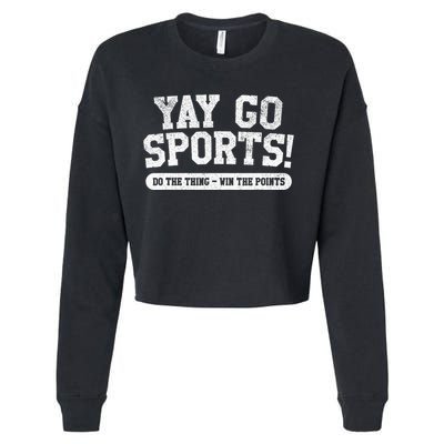 Yay Go Sports! Funny Sports Cropped Pullover Crew