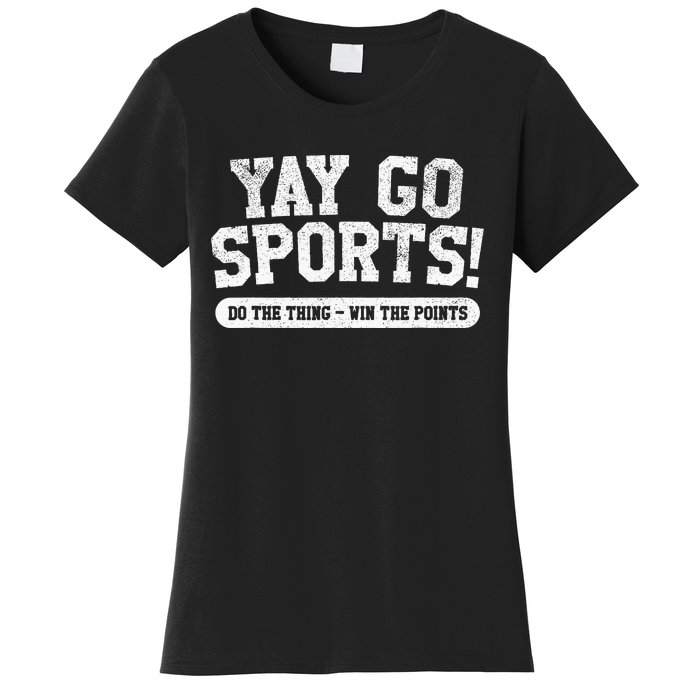 Yay Go Sports! Funny Sports Women's T-Shirt