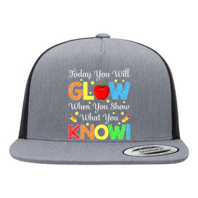 You Glow Show What You Know Teacher Test Day Flat Bill Trucker Hat