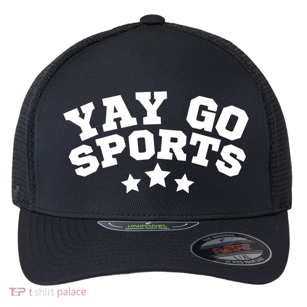 Yay Go Sports Gift Funny Team Baseball Softball Soccer Football Gift Flexfit Unipanel Trucker Cap