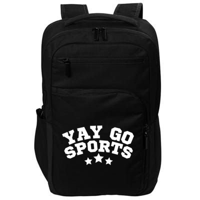 Yay Go Sports Gift Funny Team Baseball Softball Soccer Football Gift Impact Tech Backpack