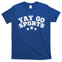 Yay Go Sports Gift Funny Team Baseball Softball Soccer Football Gift T-Shirt