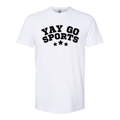 Yay Go Sports Gift Funny Team Baseball Softball Soccer Football Gift Softstyle CVC T-Shirt