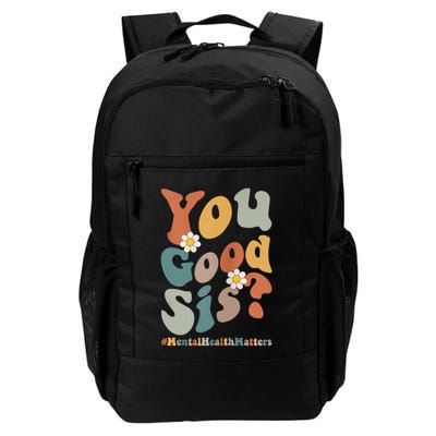 You Good Sis Tal Health Matters Cool Gift Daily Commute Backpack