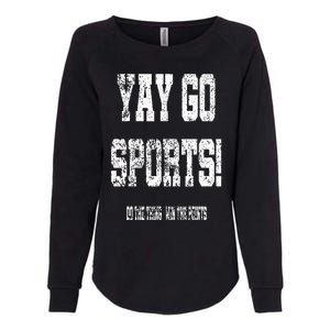 Yay Go Sports! Funny Sports Womens California Wash Sweatshirt