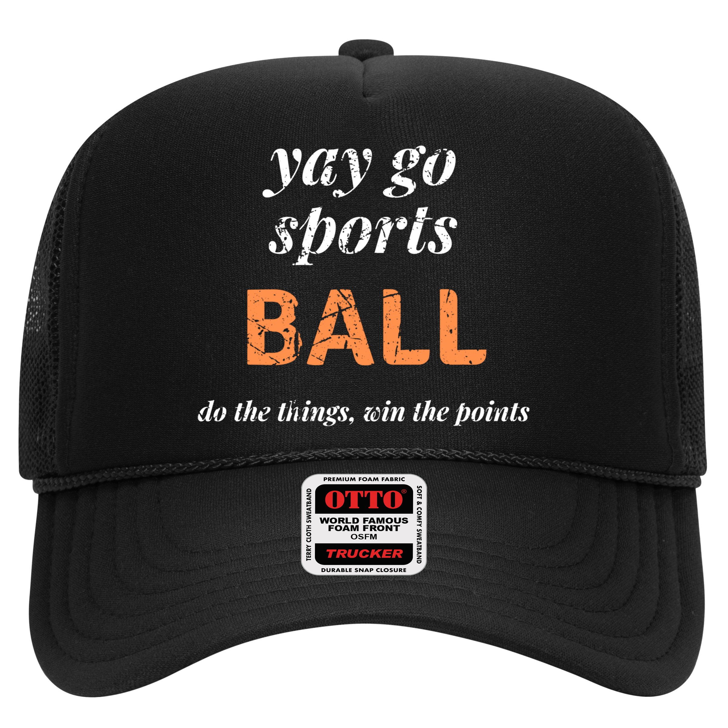 Yay Go Sports Ball Do The Thing Win The Points Funny Sporty Cool Gift Hat