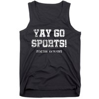 Yay Go Sports! Funny Sports Tank Top