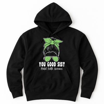 You Good Sis Mental Health Matters Awareness Human Brain Hoodie