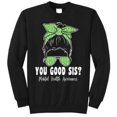 You Good Sis Mental Health Matters Awareness Human Brain Sweatshirt