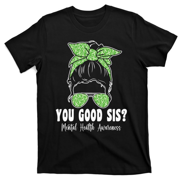 You Good Sis Mental Health Matters Awareness Human Brain T-Shirt