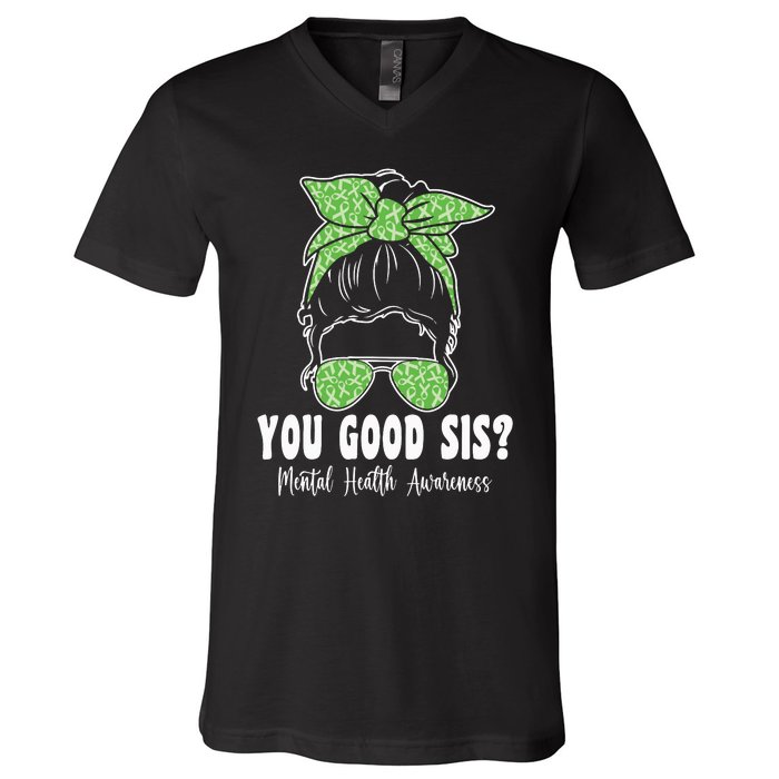 You Good Sis Mental Health Matters Awareness Human Brain V-Neck T-Shirt