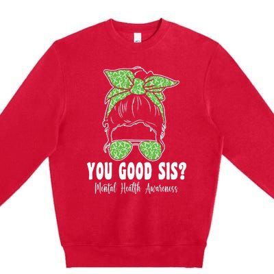 You Good Sis Mental Health Matters Awareness Human Brain Premium Crewneck Sweatshirt