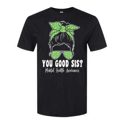 You Good Sis Mental Health Matters Awareness Human Brain Softstyle CVC T-Shirt