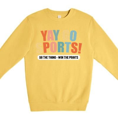 Yay Go Sports! Funny Sports Premium Crewneck Sweatshirt