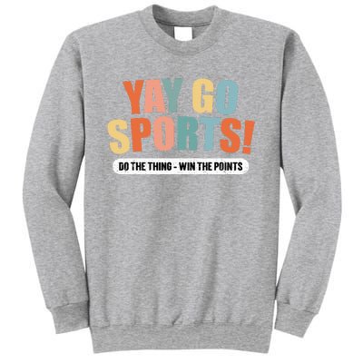 Yay Go Sports! Funny Sports Sweatshirt