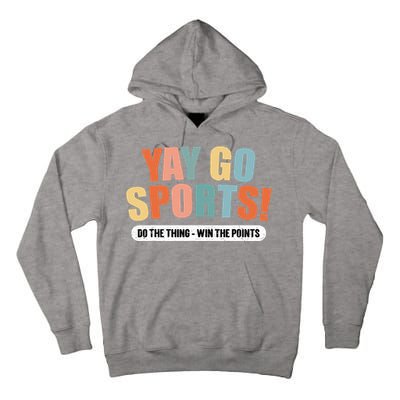 Yay Go Sports! Funny Sports Tall Hoodie