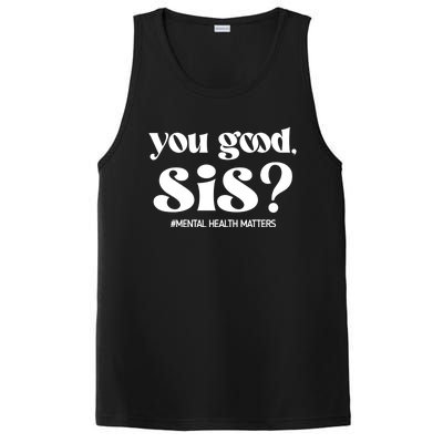 You Good Sis? Funny Mental Health Matters Awareness Month PosiCharge Competitor Tank