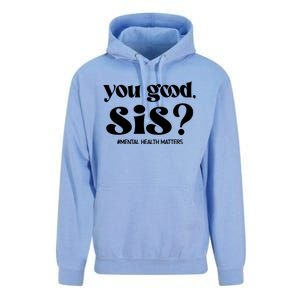 You Good Sis? Funny Mental Health Matters Awareness Month Unisex Surf Hoodie