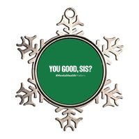 You Good Sis? Funny Mental Health Matters Awareness Month Metallic Star Ornament