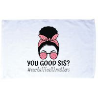 You Good Sis Mental Health Matters Trendy Motivational Quote Microfiber Hand Towel