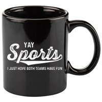 Yay Go Sports Team Funny I Just Hope Both Teams Have Fun 11oz C Handle Ceramic Mug