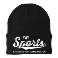 Yay Go Sports Team Funny I Just Hope Both Teams Have Fun Beanie