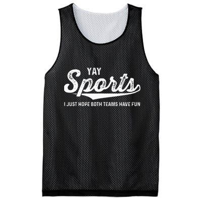 Yay Go Sports Team Funny I Just Hope Both Teams Have Fun Mesh Reversible Basketball Jersey Tank