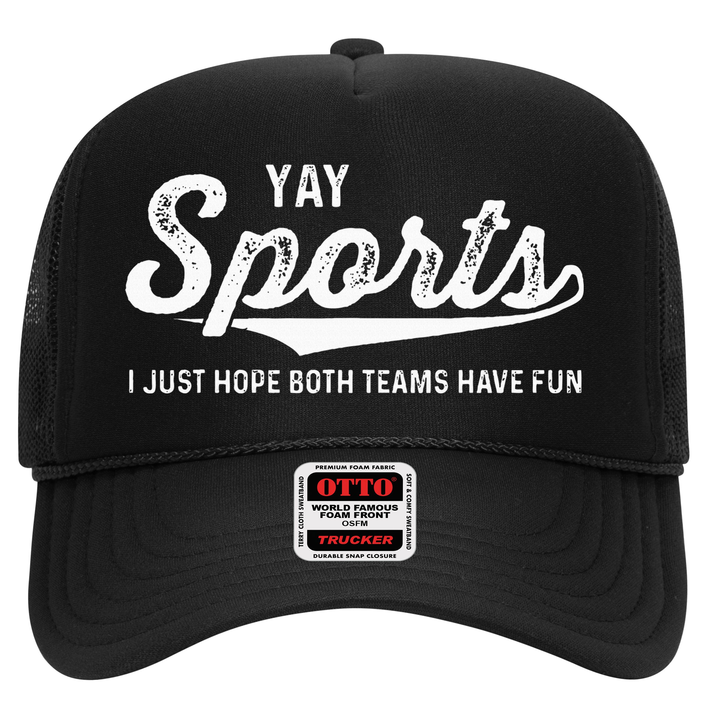 Yay Go Sports Team Funny I Just Hope Both Teams Have Fun Hat