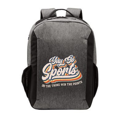 Yay Go Sports Do The Thing Win The Points Funny Sport Team Vector Backpack