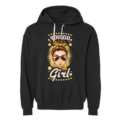 You Go 'S Day Cute Gift Garment-Dyed Fleece Hoodie