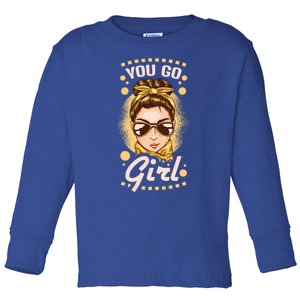 You Go 'S Day Cute Gift Toddler Long Sleeve Shirt