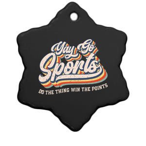 Yay Go Sports Do The Thing Win The Points Funny Sport Team Ceramic Star Ornament