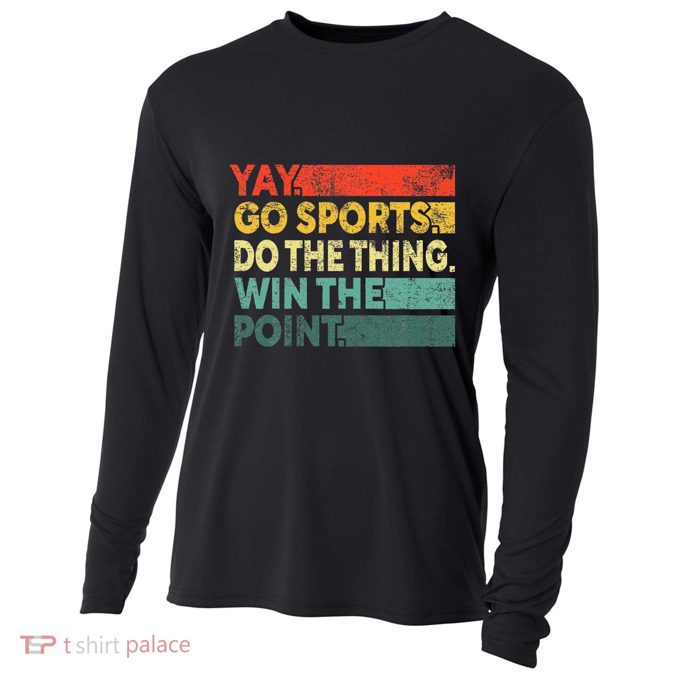Yay Go Sports! Funny Sport Fan Cooling Performance Long Sleeve Crew