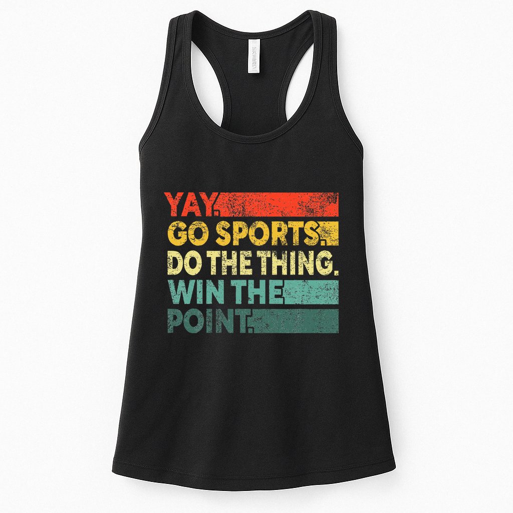 Yay Go Sports! Funny Sport Fan Womens Tank Top