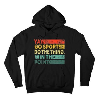 Yay Go Sports! Funny Sport Fan Tall Hoodie