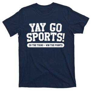 Yay Go Sports! Funny Sports T-Shirt