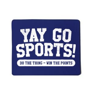 Yay Go Sports! Funny Sports Mousepad