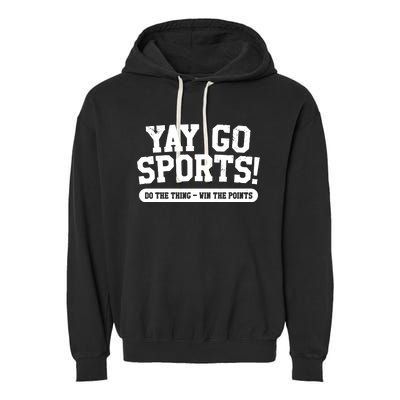 Yay Go Sports! Funny Sports Garment-Dyed Fleece Hoodie