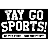 Yay Go Sports! Funny Sports Bumper Sticker