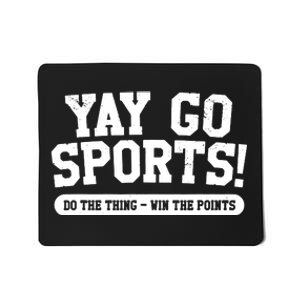 Yay Go Sports! Funny Sports Mousepad