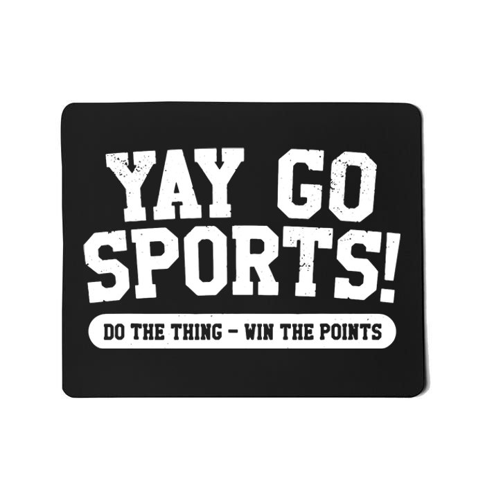 Yay Go Sports! Funny Sports Mousepad