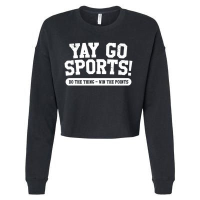 Yay Go Sports! Funny Sports Cropped Pullover Crew