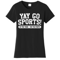 Yay Go Sports! Funny Sports Women's T-Shirt