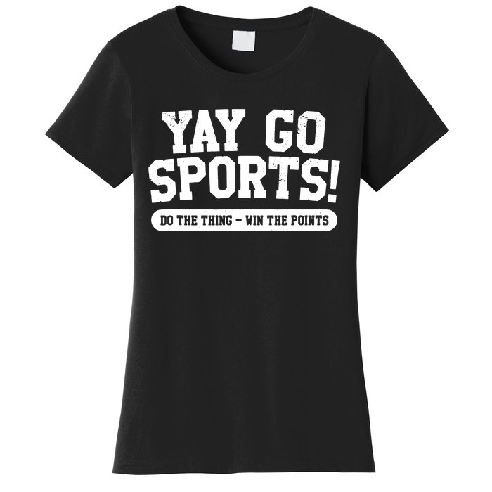 Yay Go Sports! Funny Sports Women's T-Shirt