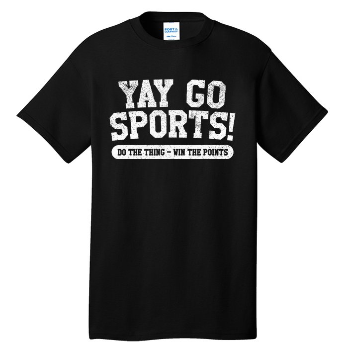 Yay Go Sports! Funny Sports Tall T-Shirt