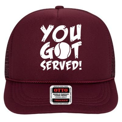 You Got Served High Crown Mesh Back Trucker Hat