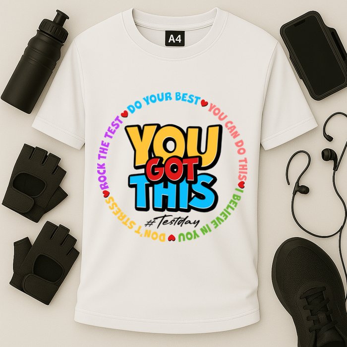 You Got This #Test Day Performance Shirt