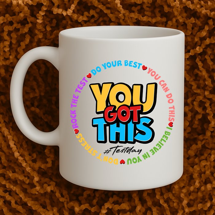 You Got This #Test Day Mug