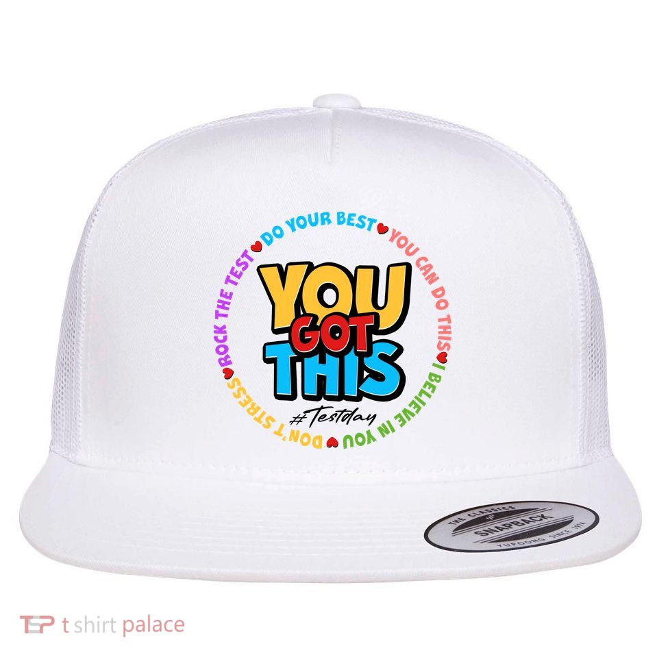 You Got This #Test Day Flat Bill Trucker Hat