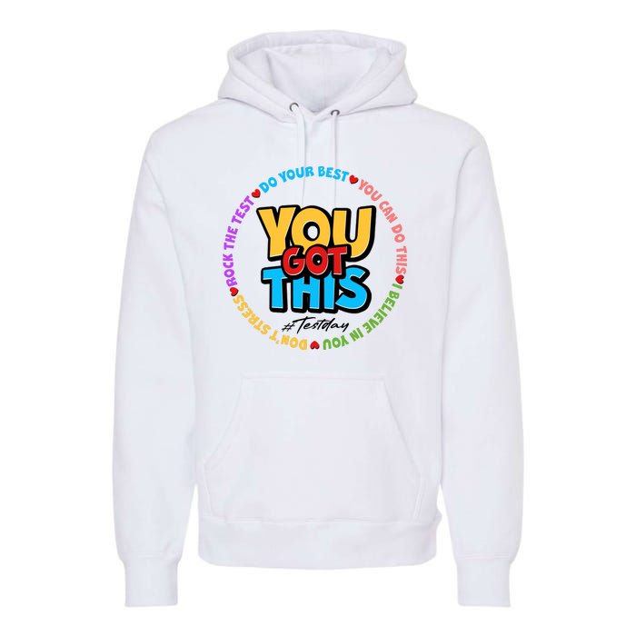 You Got This #Test Day Premium Hoodie